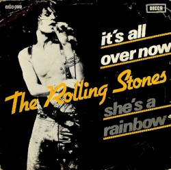 It’s All Over Now / She’s a Rainbow