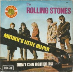 Mother's Little Helper / Don't Cha Bother Me