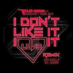 I Don't Like It, I Love It (Elvis Suarez & Neal Jackson remix)