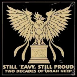 Still 'eavy, Still Proud: Two Decades of Uriah Heep