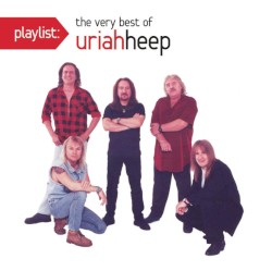 Playlist: The Very Best of Uriah Heep