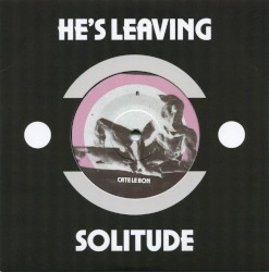 He's Leaving / Solitude