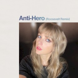 Anti‐Hero (Roosevelt remix)