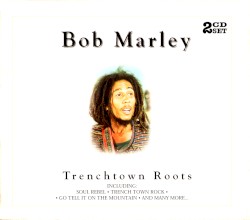 Trenchtown Roots