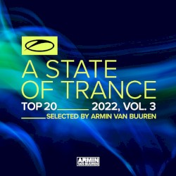 A State Of Trance Top 20 - 2022, Vol 3