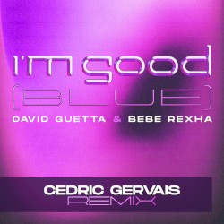 I’m Good (Blue) (Cedric Gervais remix)