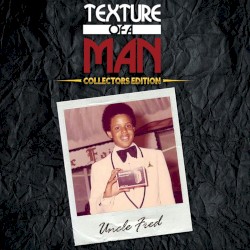 Uncle Fred: Texture of a Man