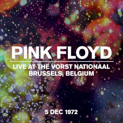 Live at the Vorst Nationaal, Brussels, Belgium, 5 Dec 1972