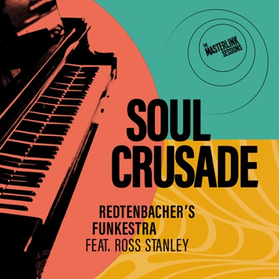 Soul Crusade (feat. Ross Stanley) [Masterlink Sessions]