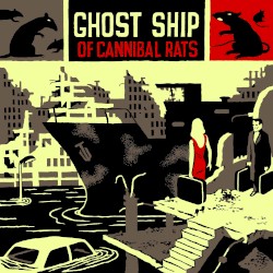 Ghost Ship of Cannibal Rats