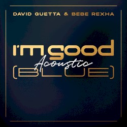 I’m Good (Blue) (acoustic)