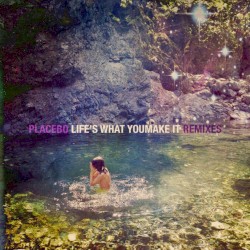 Life’s What You Make It (remixes)