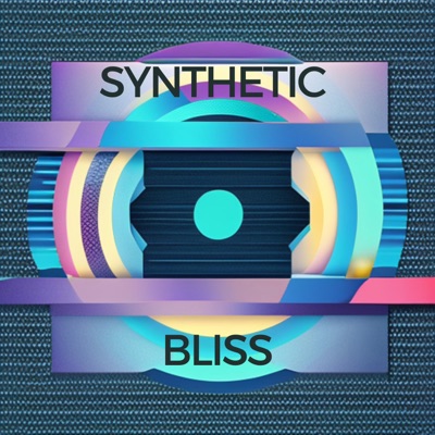 Synthetic Bliss