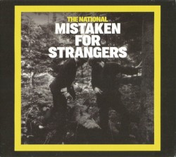 Mistaken for Strangers
