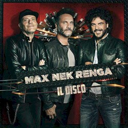 Max Nek Renga: Il disco