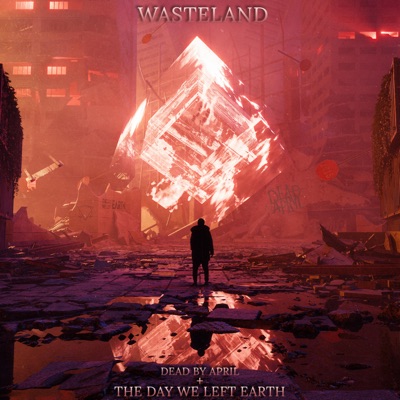 Wasteland (feat. The Day We Left Earth)