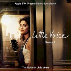 Little Voice, Season 1: Apple TV+ Original Series Soundtrack