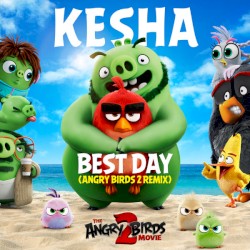 Best Day (Angry Birds 2 Remix)