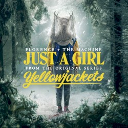 Just a Girl (From the Original Series “Yellowjackets”)