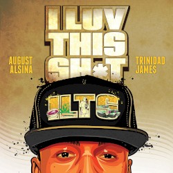 I Luv This Sh*t (Feat.TrinidadJame$) - Single