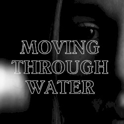 Moving Through Water