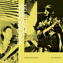 Another Kind of Trip: Live 1985–1993