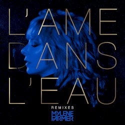 L’âme dans l’eau (remixes)