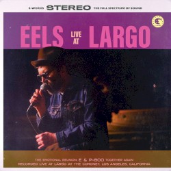 Eels Live at Largo