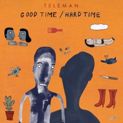 Good Time/Hard Time