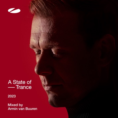 A State of Trance 2023 (DJ Mix) [Mixed by Armin Van Buuren]