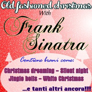 Old Fashioned Christmas With Frank Sinatra