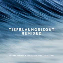 Tiefblauhorizont Remixed