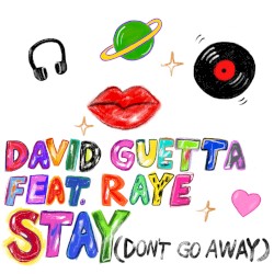 Stay (Don’t Go Away) [feat. Raye]
