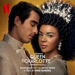 Queen Charlotte: A Bridgerton Story (Soundtrack from the Netflix Series)