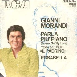 Parla più piano (Speak Softly Love) / Rosabella