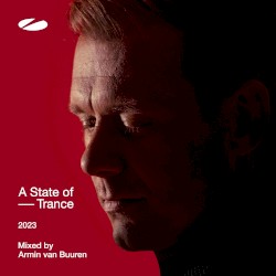 A State of Trance 2023 (Mixed by Armin van Buuren)