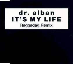 It’s My Life (Raggadag remix)