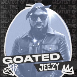 GOATED: Jeezy