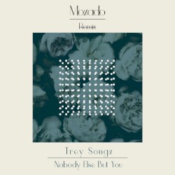 Nobody Else but You (Mozado Remix)