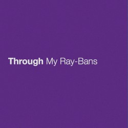 Through My Ray‐Bans