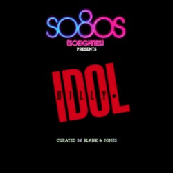 So80s (Soeighties) Presents: Billy Idol