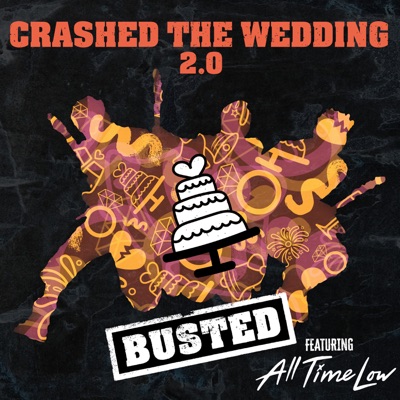 Crashed the Wedding 2.0 (feat. All Time Low)