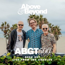 Group Therapy 500 Live From Los Angeles - Deep Set