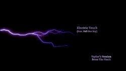 Electric Touch (Taylor’s version) (from The Vault)