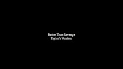 Better Than Revenge (Taylor’s version)