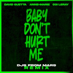 Baby Don’t Hurt Me (DJs From Mars remix)