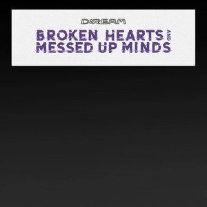 Broken Hearts & Messed Up Minds: The Remix Album