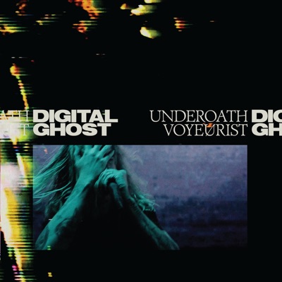 UNDEROATH VOYEURIST  Digital Ghost