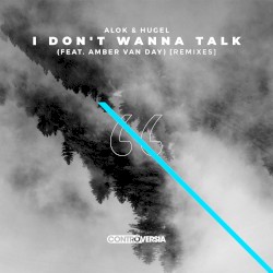 I Don’t Wanna Talk [Remixes]