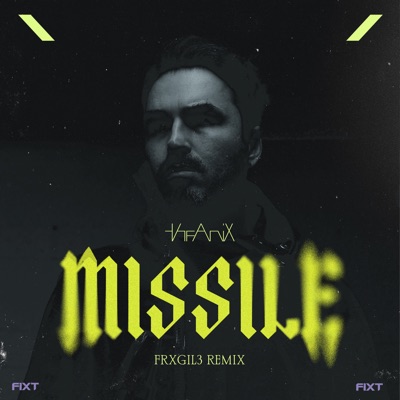 Missile (Frxgil3 Remix)